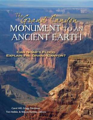 The Grand Canyon, Monument to an Ancient Earth: Can Noahs Flood Explain  - GOOD