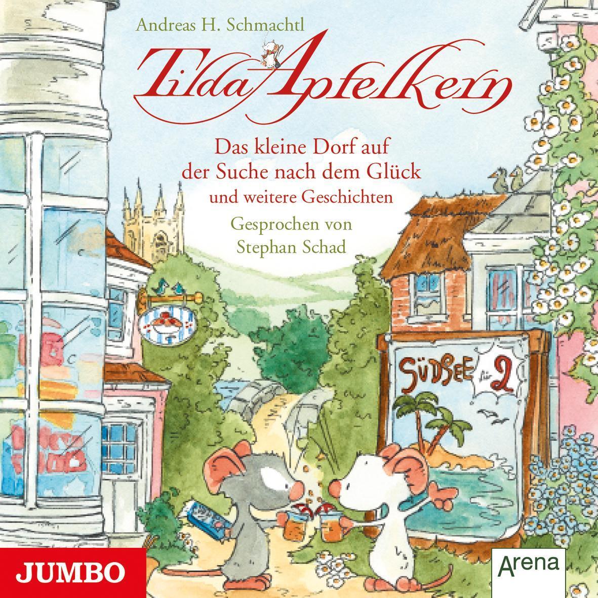 Tilda Apfelkern. Das Kleine Dorf Auf Der Suche Nach Dem Glück Und Weit