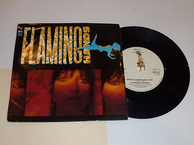 FLAMING HANDS - Break down & cry - Original 1985 UK 7'' Vinyl Single