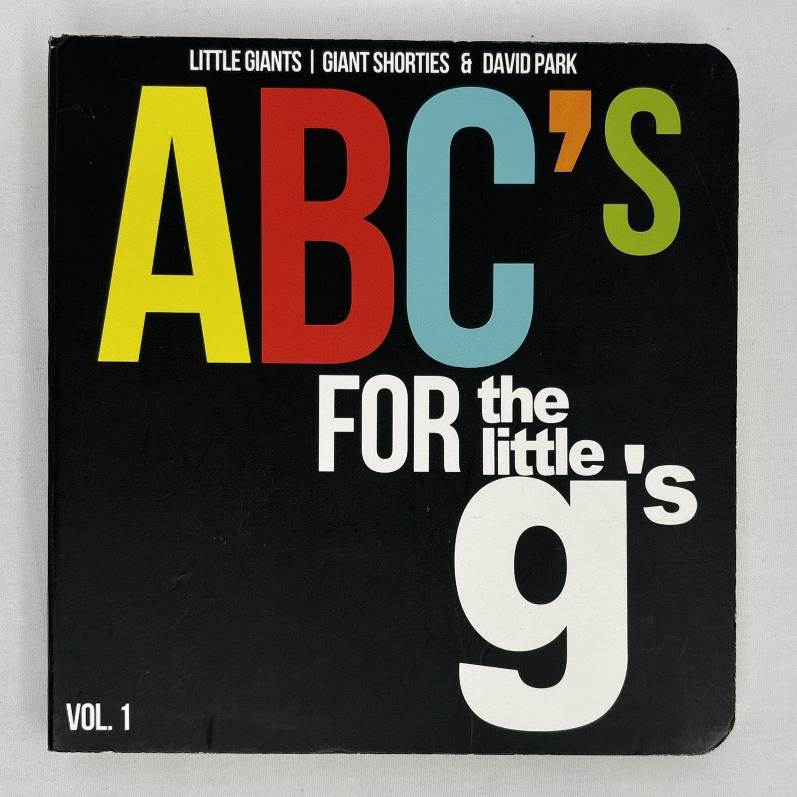 ABC's For the little g's David Park Little Giants Giant Shorties