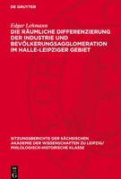 Edgar Lehmann | Die RäUmliche Differenzierung der Industrie Und...