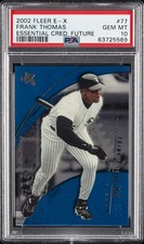 2002 FLEER E-X ESSENTIAL CREDENTIALS FUTURE #77 FRANK THOMAS 5/109 PSA 10