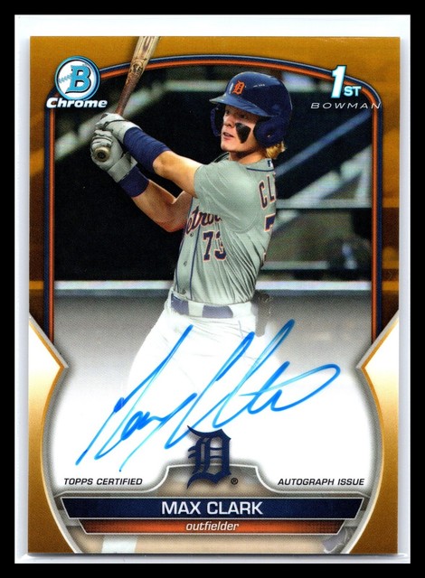 2023 Bowman Chrome Max Clark True Gold 1st Refractor Auto /50 Tigers Rookie RC