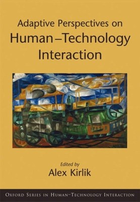 Adaptive Perspectives on Human-Technology Interaction : Methods a