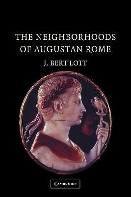 The Neighborhoods of Augustan Rome Lott Paperback Cambridge University Press