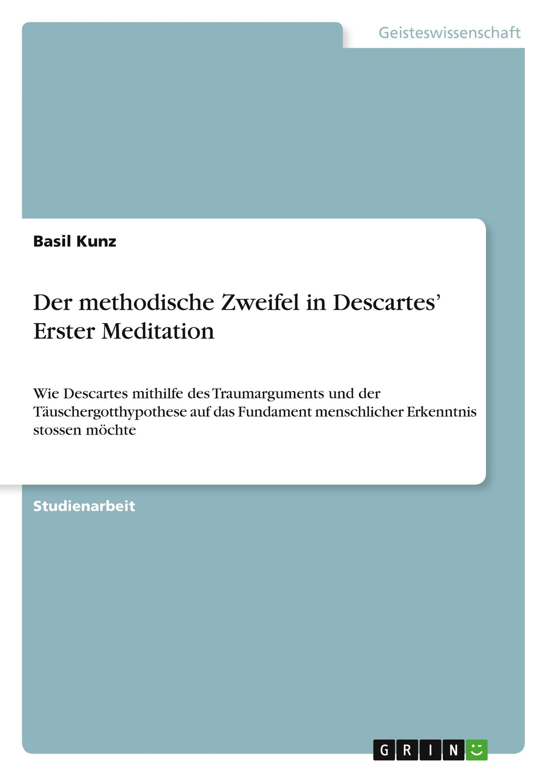 Thumbnail - Der Methodische Zweifel In Descartes¿ Erster Meditation Basil Kunz