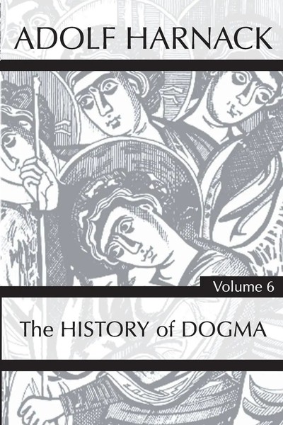 Adolf Harnack | History Of Dogma, Volume 6 | Taschenbuch | Englisch (2020)-image