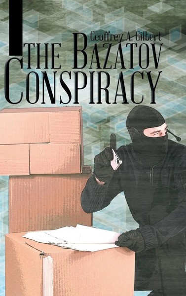 Geoffrey A. Gilbert | The Bazatov Conspiracy | Buch | Englisch (2015) | Gebunden-image