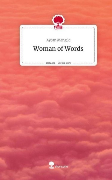 Woman Of Words. Life Is A Story - Story.One Aycan MengüC-image