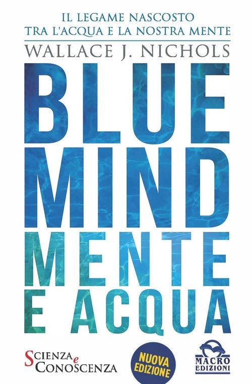 Libri Nichols Wallace J. - Blue Mind. Mente E Acqua