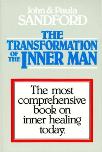 The Transformation of the Inner Man - Paperback By Sandford, John Loren - GOOD