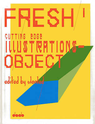 Fresh 1: Cutting Edge Illustrations - Object by Slanted