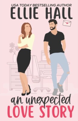 Hall - An Unexpected Love Story  A sweet heartwarming  uplifting rom - X555z