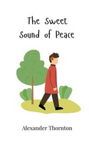 Alexander Thornton | The Sweet Sound Of Peace | Taschenbuch | Englisch (2025)