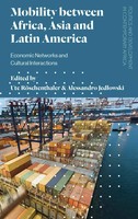 Mobility Between Africa, Asia And Latin America | Ute Roschenthaler (U. A.)