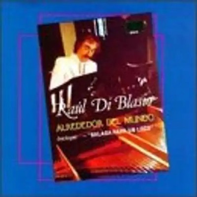 Di Blasio,Raul - Alrededor Del Mundo