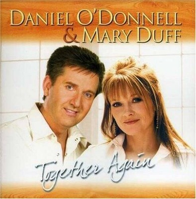 Daniel ODonnell  Mary Duff Together Again - Audio CD By ODonnell - GOOD