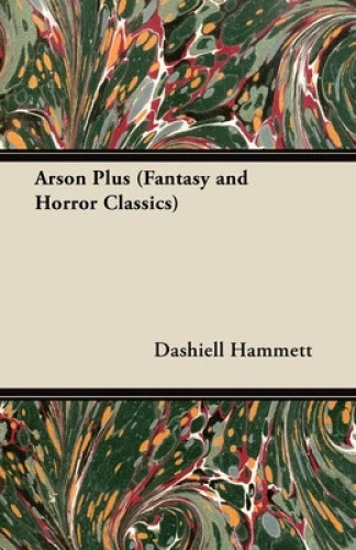Arson Plus (Fantasy and Horror Classics) by Hammett, Dashiell - Picture 1 of 2