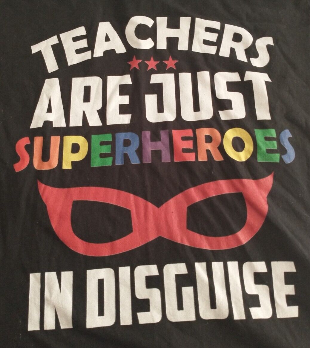 Teachers Are Superheroes Funny T-Shirt Teacher Appreciation Teachers Are Superheroes Funny T-Shirt Teacher Appreciation