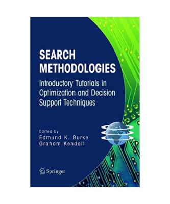 Search Methodologies: Introductory Tutorials in Optimization and Decision Suppor