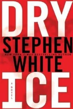 Dry Ice (Dr. Alan Gregory Novels) - Hardcover By White, Stephen - VERY GOOD