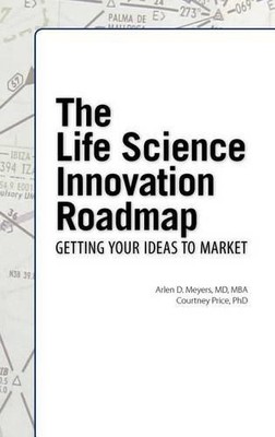 Arlen D Meyers Courtney Pr The Life Science Innovation Road (Gebundene Ausgabe)