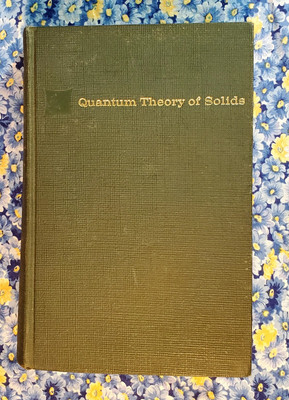 Quantum Theory of Solids, Charles Kittel, 1963, Hardcover, First Edition