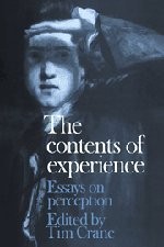 THE CONTENTS OF EXPERIENCE: ESSAYS ON PERCEPTION By Tim Crane - Hardcover