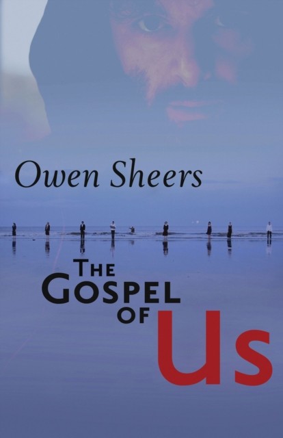 The Gospel of Us by Owen Sheers (Paperback Book)