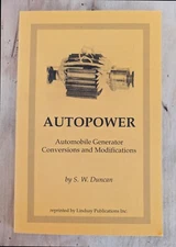 Autopower Automobile Generator Conversions & Modifications by S W Duncan 1988