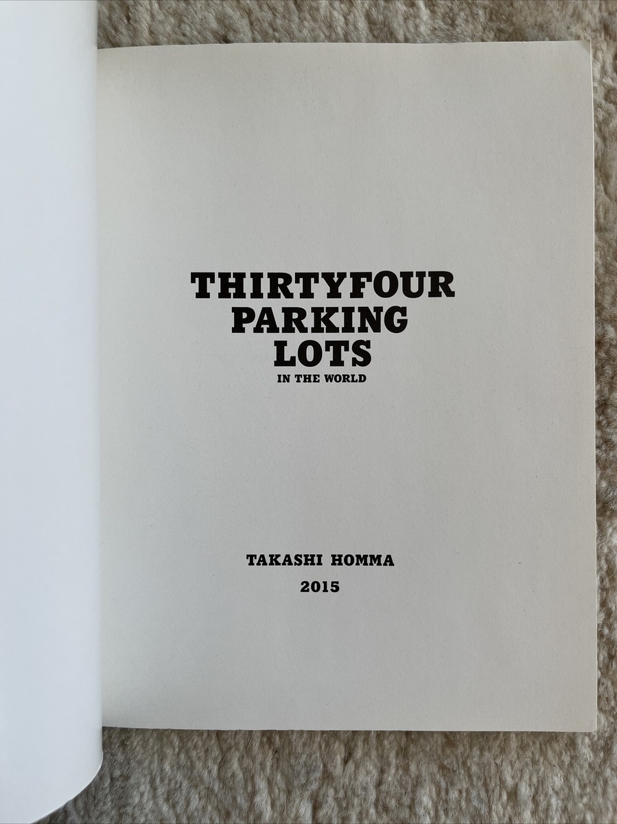 アート・デザイン・音楽 THIRTYFOUR PARKING LOTS by Takashi Homma THIRTYFOUR PARKING LOTS - Takashi HOMMA | shashasha