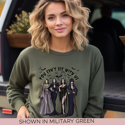 You Can't Sit With Us Halloween Gothic Queen Sweatshirt, Unisex Sizes, Elvira