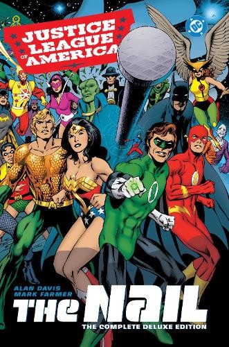 Justice League of America: The Nail: The Complete Deluxe Edit... - 9781799506614