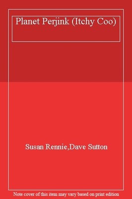 Planet Perjink (Itchy Coo),Susan Rennie,Dave Sutton