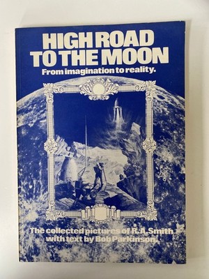High Road To The Moon - collected pictures of R.A.Smith 1979 softback  RARE!!!