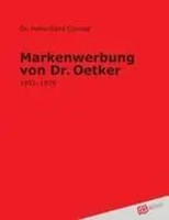 Markenwerbung Von Dr. Oetker | Hans-Gerd Conrad | (1891 - 1975) | Taschenbuch