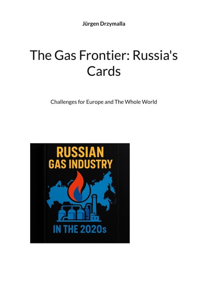 The Gas Frontier: Russia's Cards Challenges For Europe And The Whole World Buch-image