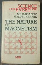 MIR EDITORIAL: CIENCIA PARA TODOS LA NATURALEZA DEL MAGNETISMO POR KAGANOV, TSUKERNIK