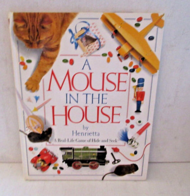 A Mouse In The House DK Publishing By Henrietta HC Book  K