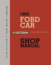 1960 Ford Fairlane Galaxie Starliner Sunliner Shop Manual 1960 Ford Fairlane Galaxie Starliner Sunliner Shop Manual