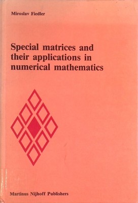 Special matrices and their applications in numerical mathematics Fiedler, Mirosl