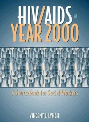 HIV/AIDS at Year 2000: A Sourcebook for Social Workers,Vincent J