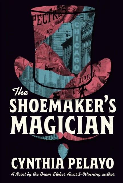 The Shoemaker's Magician by Cynthia Pelayo (Paperback Book)