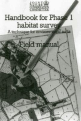 Handbook for Phase 1 Habitat Survey : A Technique for Environment