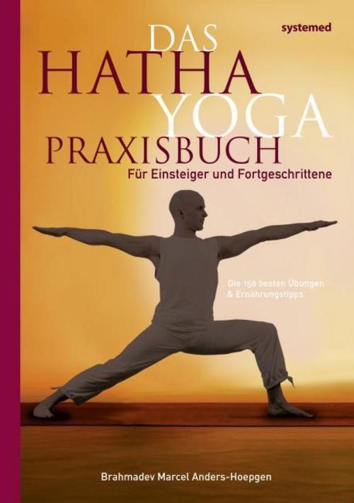 Das Hatha-yoga Praxisbuch Marcel Anders-hoepgen
