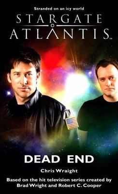STARGATE ATLANTIS: Dead End : Sga-12 by Chris Wraight (2010, Mass Market)