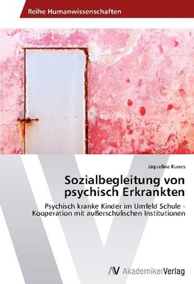 Sozialbegleitung von psychisch Erkrankten Jaqueline Kunes