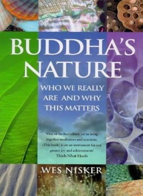 Buddha's Nature: Bringing Together Cutting-edge Science and Budd