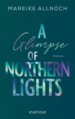 A Glimpse of Northern Lights | nullMareike Allnoch | nulldeutsch