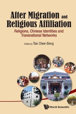 After Migration And Religious Affiliation: Religions, Chinese... - 9789814583909